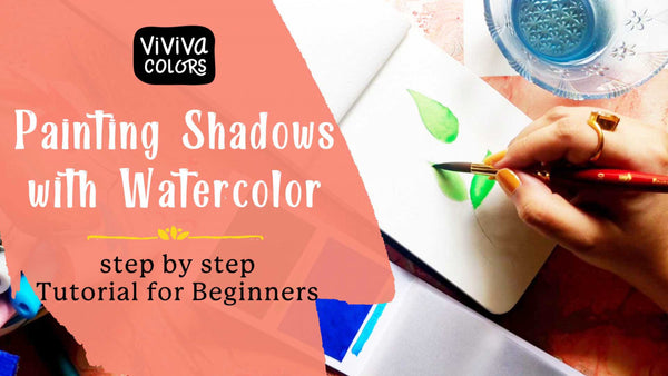 Watercolor Shadows for Beginners